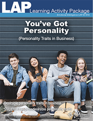 LAP-EI-918, Youve Got Personality (Personality Traits in Business) (Download) LAP-EI-009,EI:018, Emotional Intelligence, Business Behavior, Work-based Learning, Co-op Work Experience, Community-based Learning