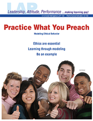 LAP-EI-132, Practice What You Preach (Modeling Ethical Behavior) (Download) EI:132, Emotional Intelligence, Ethics